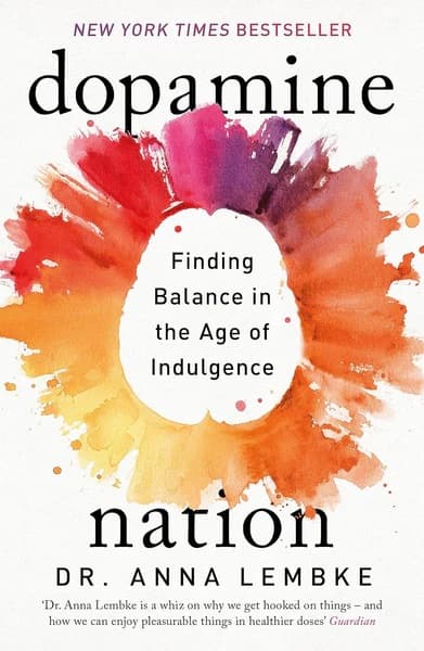 Dopamine Nation: Finding Balance in the Age of Indulgence book cover