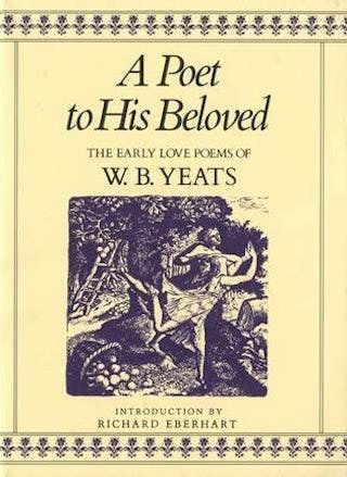 A Poet to His Beloved by W.B. Yeats