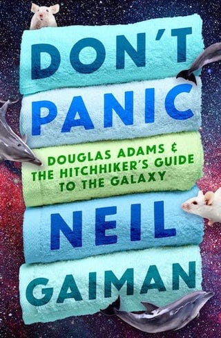 Don’t Panic by Neil Gaiman