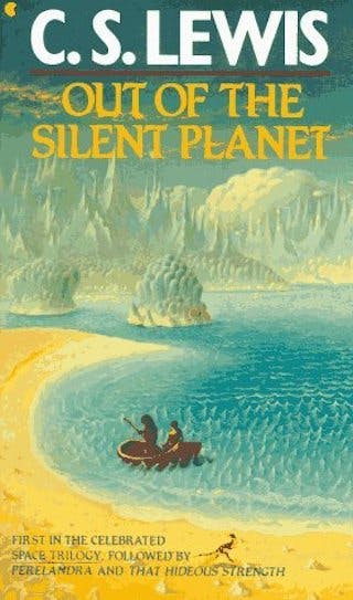Out of the Silent Planet by C.S. Lewis