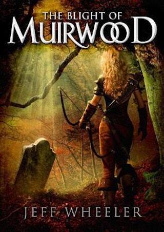 The Blight of Muirwood by Jeff Wheeler